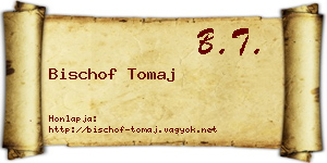 Bischof Tomaj névjegykártya